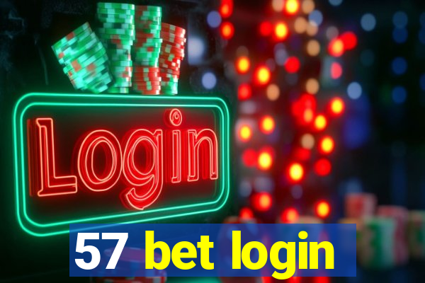 57 bet login
